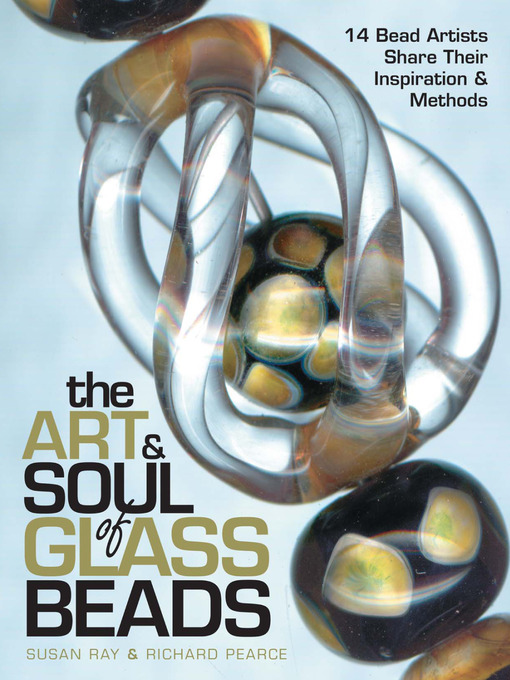 Title details for The Art & Soul of Glass Beads by Susan Ray - Available
